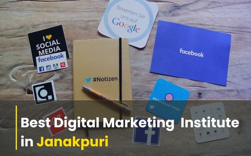 Best Digital Marketing Institute in Janakpuri