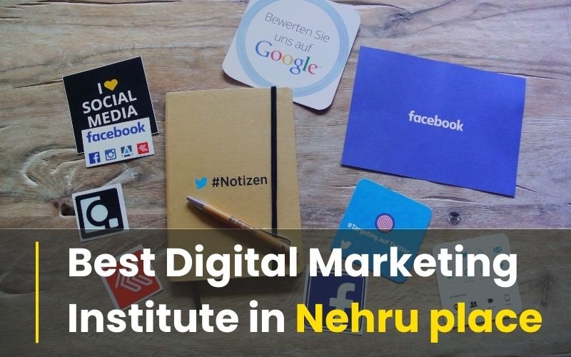 Best Digital Marketing Institute in Nehru place