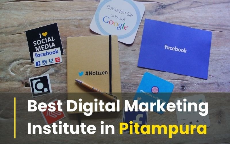 Best Digital Marketing Institute in Pitampura